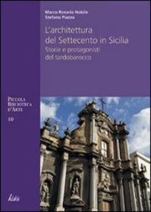 ARCHITETTURA DEL SETTECENTO IN SICILIA STORIE E PROTAGONISTI DEL TARDO BAROCCO